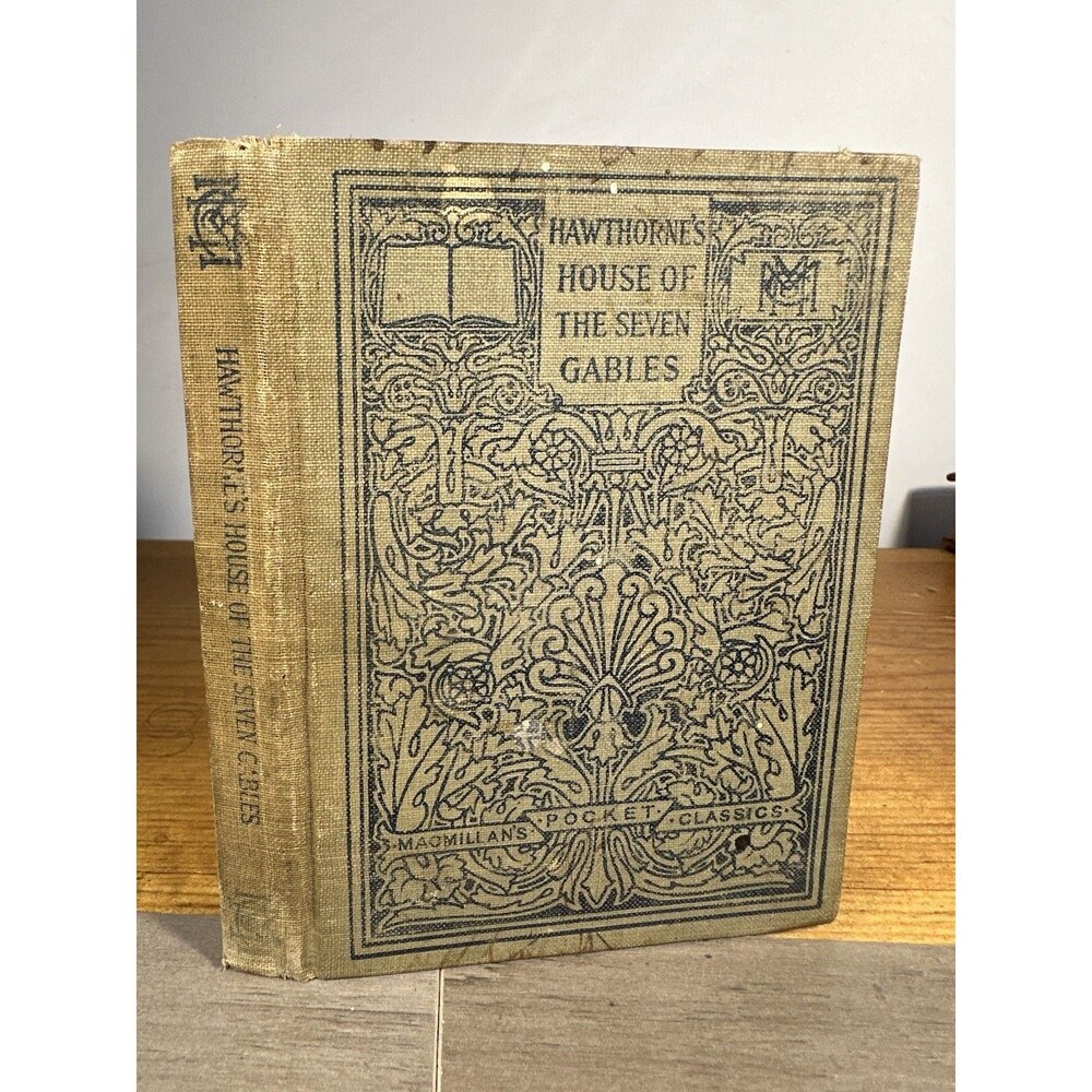 The House of the Seven Gables 1907 Nathaniel Hawthorne Macmillan Antique Rare HC